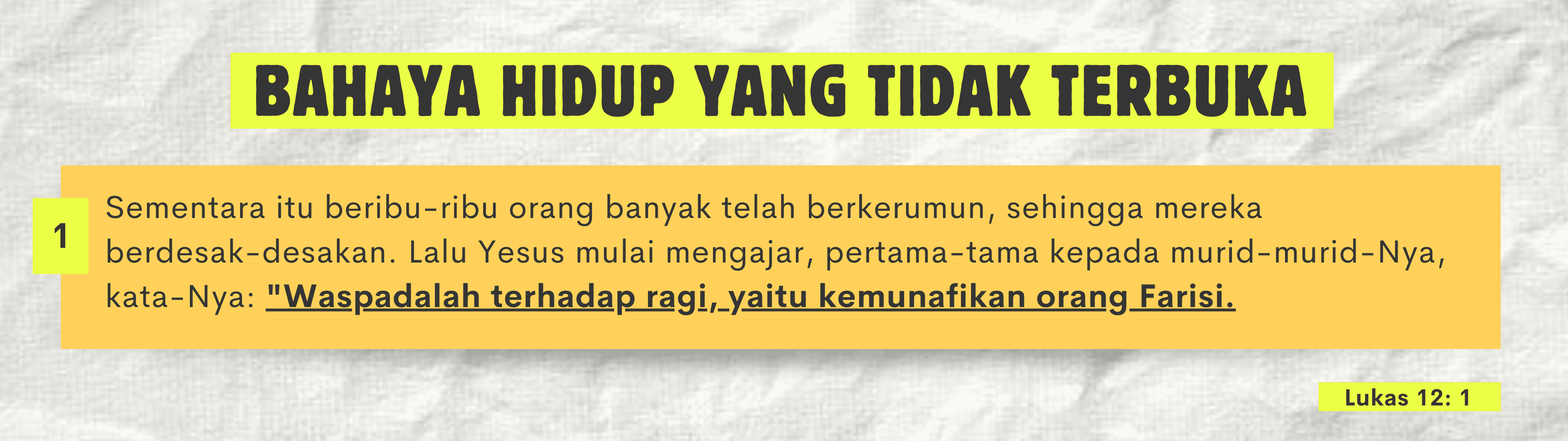Bahaya hidup yang tidak terbuka