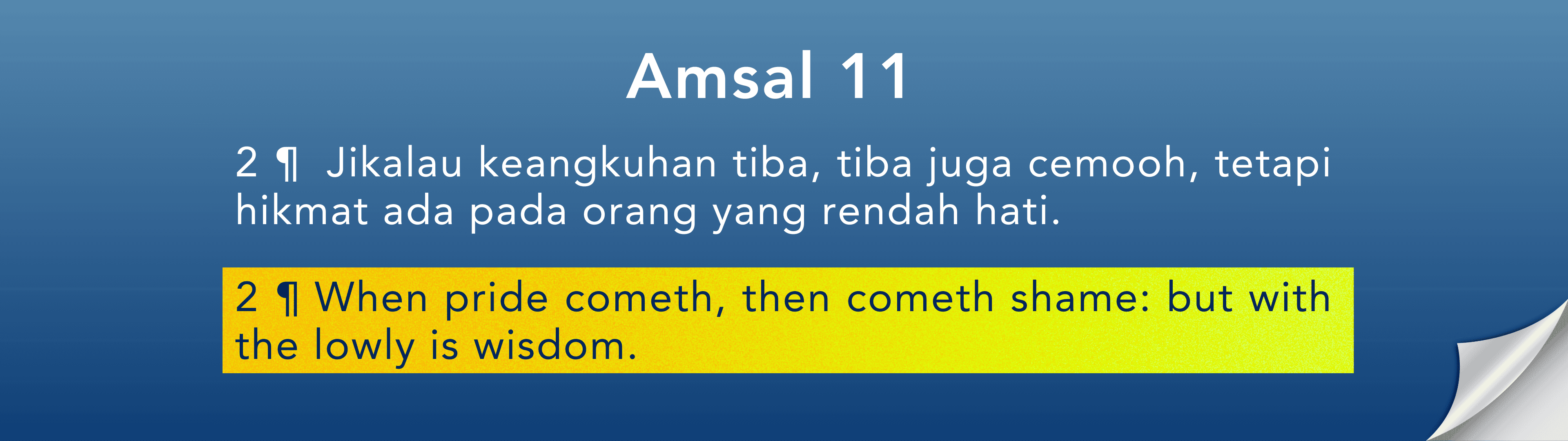 Amsal 11:2: hikmat ada pada orang yang rendah hati