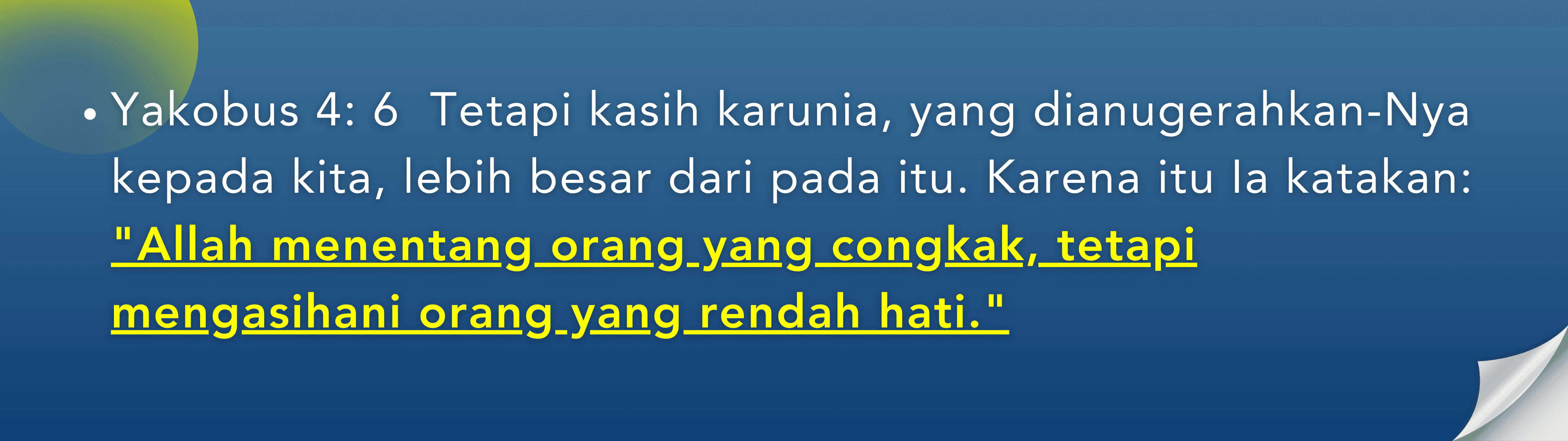 Yakobus 4:6: Allah memberi kasih karunia kepada orang yang rendah hati
