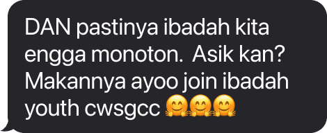 DAN pastinya ibadah kita engga monoton. Asik kan? Makannya ayoo join ibadah youth cwsgcc 🤗🤗🤗
