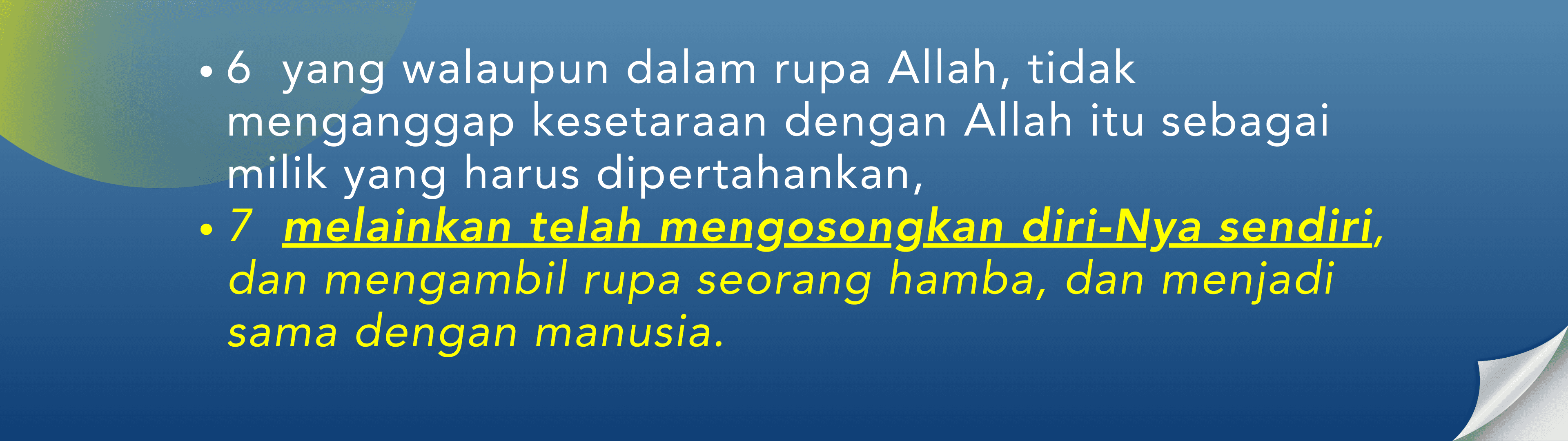 Filipi 2:6–7: Kristus mengosongkan diri-Nya dan mengambil rupa hamba