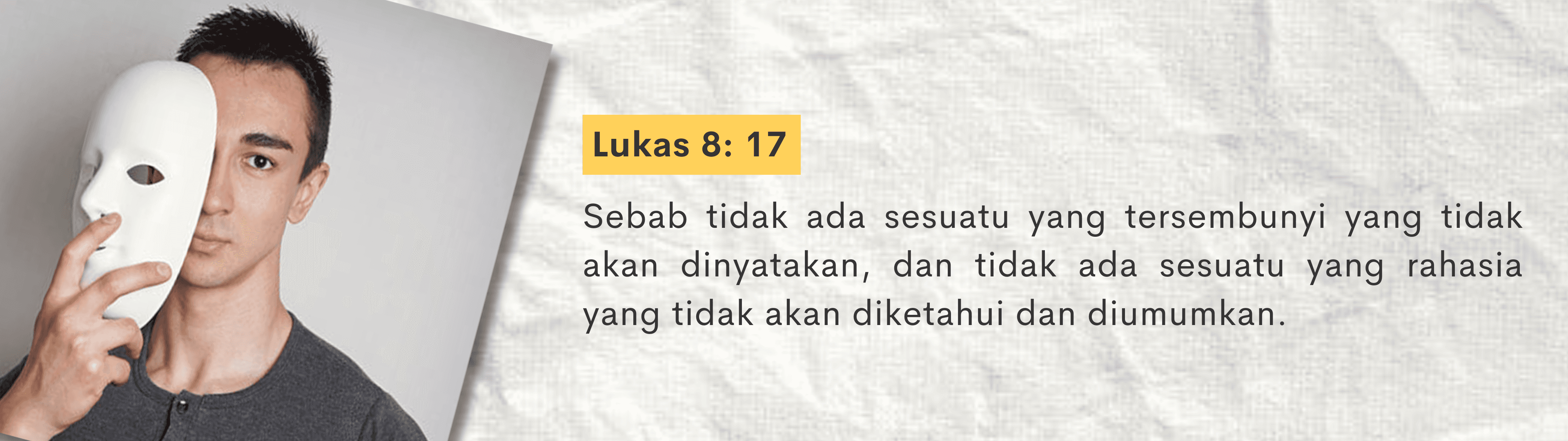 Lukas 8:17: yang tersembunyi akan dinyatakan