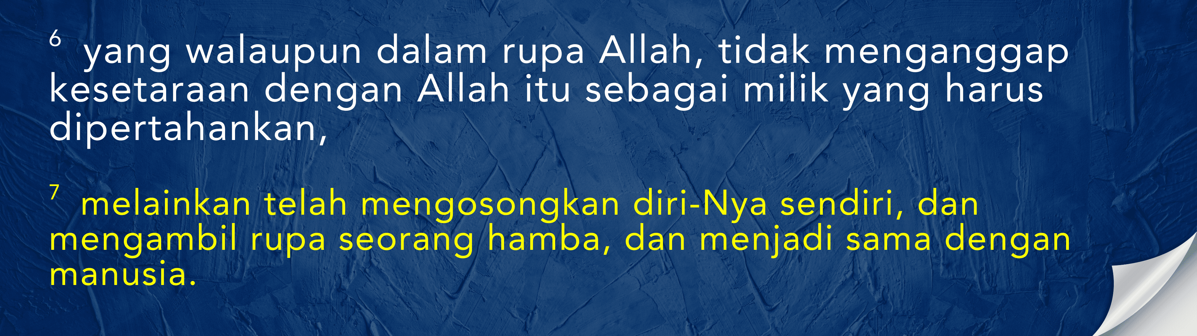 Filipi 2:6–7: Kristus mengambil rupa seorang hamba
